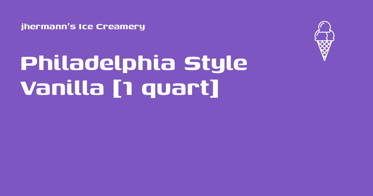 Philadelphia Style Vanilla [1 quart] - jhermann's Ice Creamery